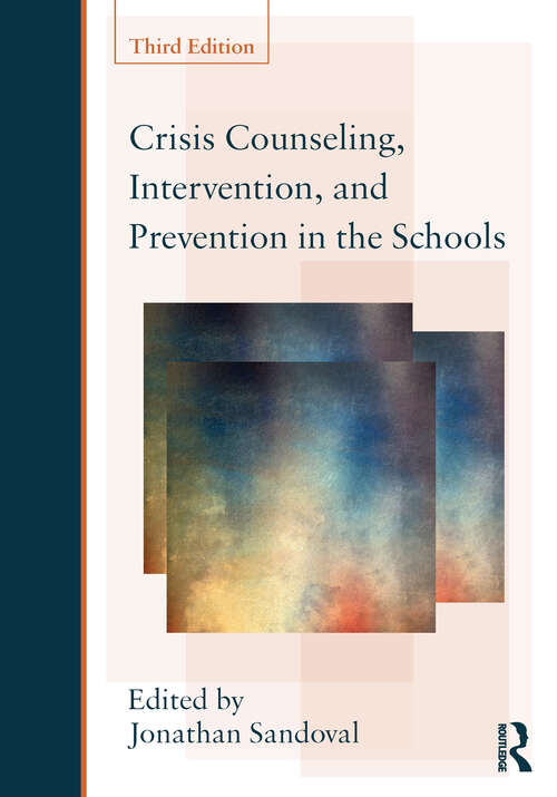 Book cover of Crisis Counseling, Intervention and Prevention in the Schools (Consultation, Supervision, and Professional Learning in School Psychology Series)