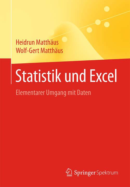 Book cover of Statistik und Excel: Elementarer Umgang mit Daten (1. Aufl. 2016)