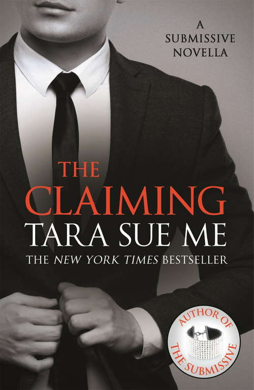 Book cover of The Claiming: A Submissive Novella 7.5 (The Submissive Series #7.5)