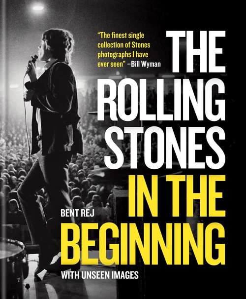 Book cover of The Rolling Stones In the Beginning: With unseen images