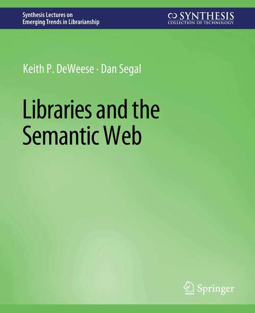 Book cover of Libraries and the Semantic Web (Synthesis Lectures on Emerging Trends in Librarianship)