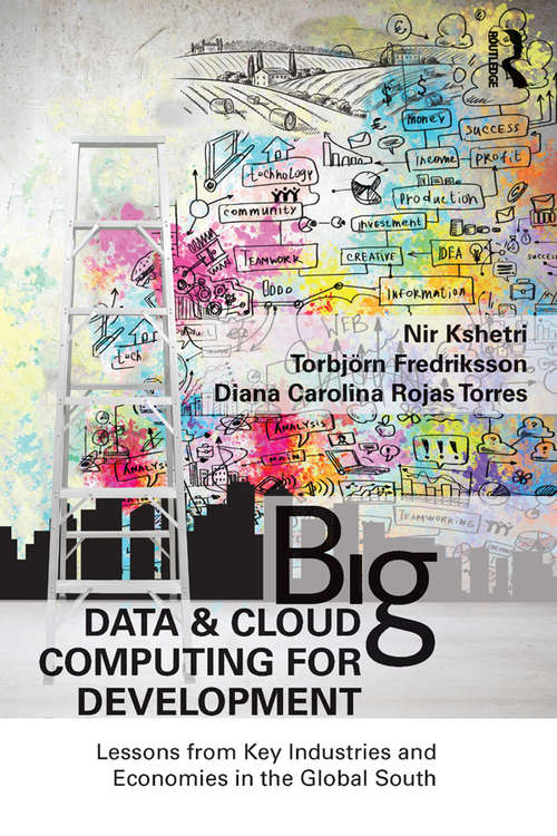Book cover of Big Data and Cloud Computing for Development: Lessons from Key Industries and Economies in the Global South