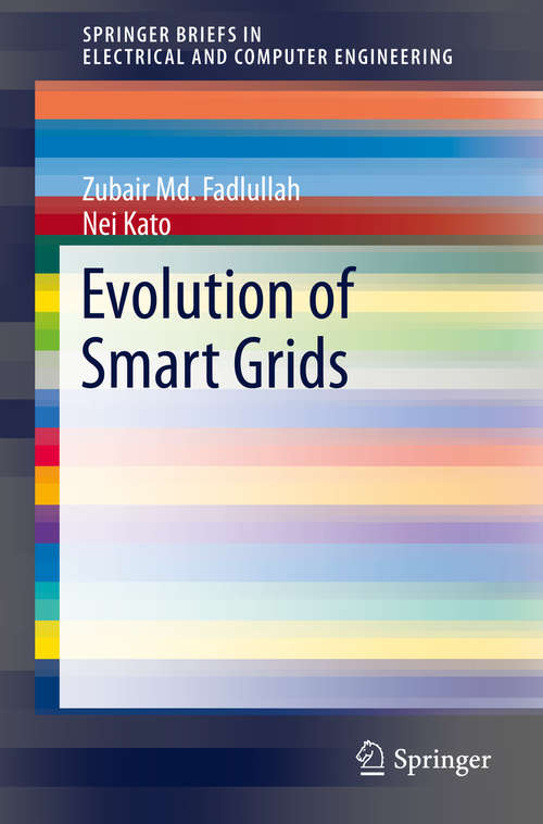 Book cover of Evolution of Smart Grids (1st ed. 2015) (SpringerBriefs in Electrical and Computer Engineering #0)