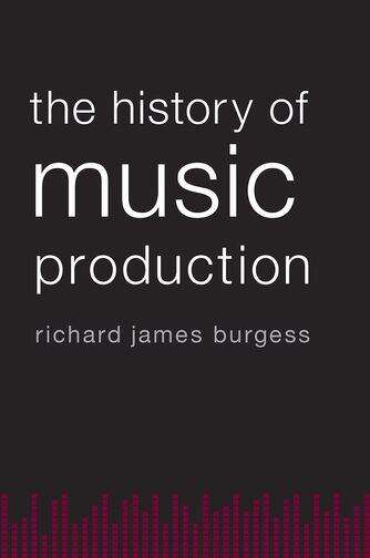 Book cover of The History Of Music Production (PDF)