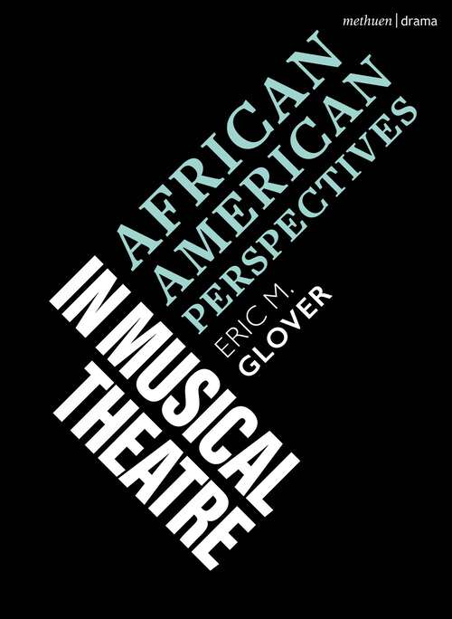 Book cover of African American Perspectives in Musical Theatre (Topics in Musical Theatre)