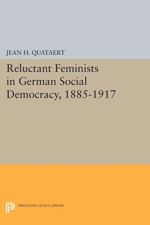 Book cover of Reluctant Feminists in German Social Democracy, 1885-1917