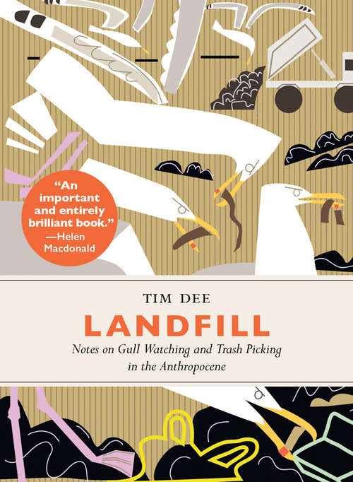 Book cover of Landfill: Notes on Gull Watching and Trash Picking in the Anthropocene