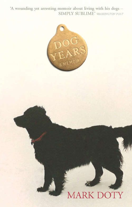 Book cover of Dog Years: A Memoir