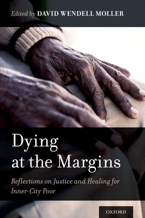 Book cover of Dying at the Margins: Reflections on Justice and Healing for Inner-City Poor