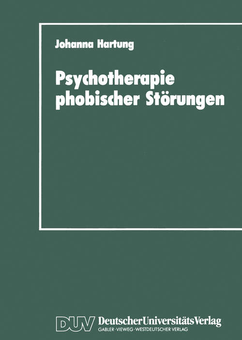 Book cover of Psychotherapie phobischer Störungen: Zur Handlungs- und Lageorientierung im Therapieprozeß (1990)