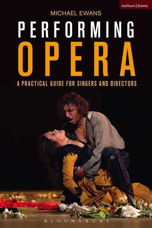 Book cover of Performing Opera: A Practical Guide for Singers and Directors (Performance Books)