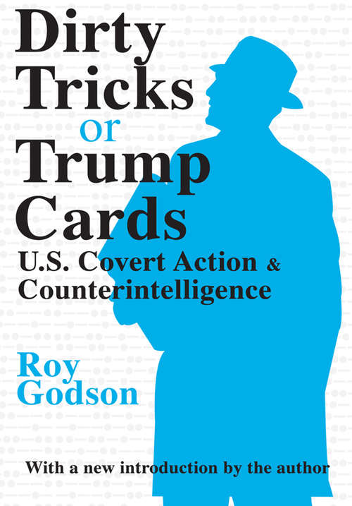 Book cover of Dirty Tricks or Trump Cards: U.S. Covert Action and Counterintelligence