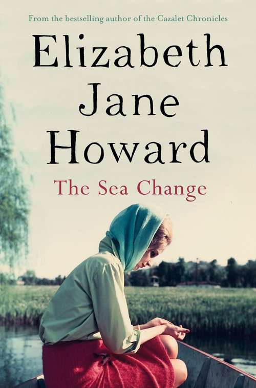Book cover of The Sea Change: The Long View, The Sea Change, The Beautiful Visit, And After Julius