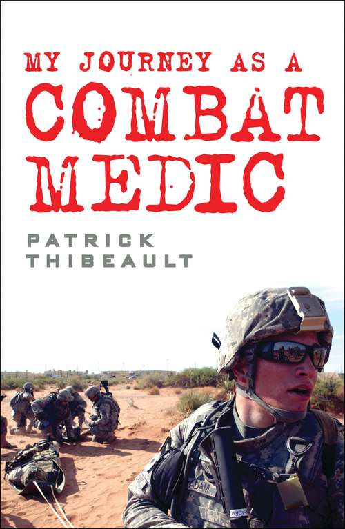 Book cover of My Journey as a Combat Medic: From Desert Storm to Operation Enduring Freedom