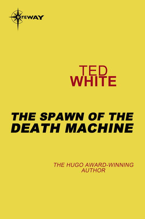 Book cover of The Spawn of the Death Machine