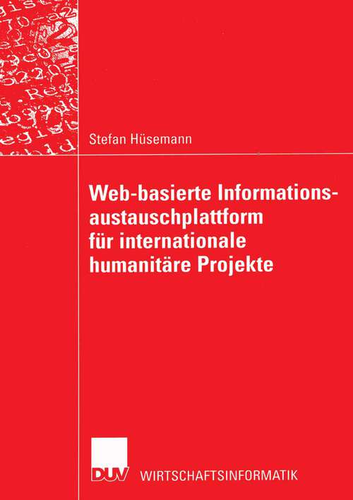 Book cover of Web-basierte Informationsaustauschplattform für internationale humanitäre Projekte (2003) (Wirtschaftswissenschaften)