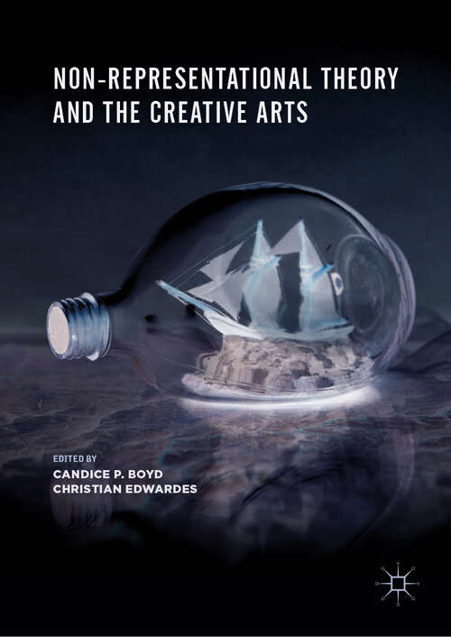 Book cover of Non-Representational Theory and the Creative Arts (1st ed. 2019)