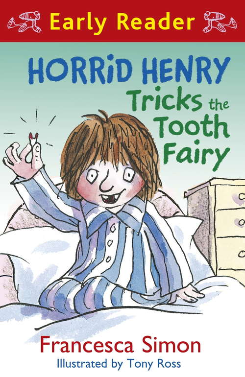 Book cover of Horrid Henry Tricks the Tooth Fairy: Book 22 (2) (Horrid Henry Early Reader #3)