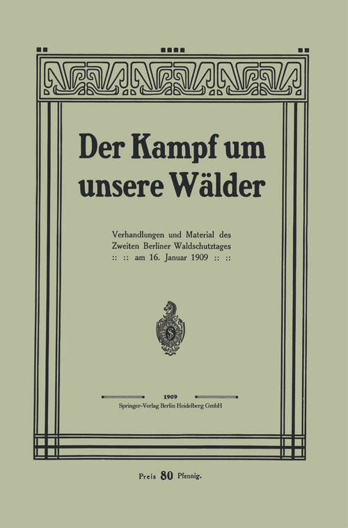 Book cover of Der Kampf um unsere Wälder (1909)