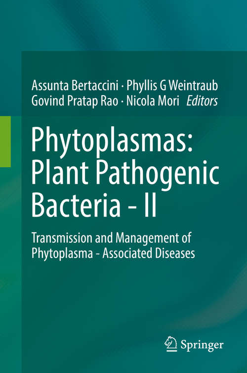 Book cover of Phytoplasmas: Plant Pathogenic Bacteria - II: Transmission and Management of Phytoplasma - Associated Diseases (1st ed. 2019)