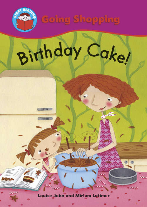 Book cover of Birthday Cake!: Going Shopping: Birthday Cake! (Start Reading: Going Shopping)