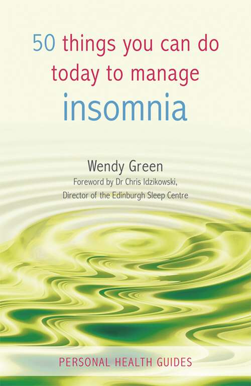 Book cover of 50 Things You Can Do Today to Manage Insomnia (Personal Health Guides)