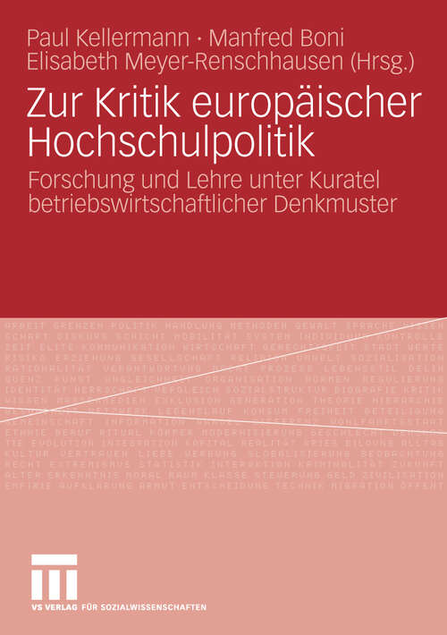 Book cover of Zur Kritik europäischer Hochschulpolitik: Forschung und Lehre unter Kuratel betriebswirtschaftlicher Denkmuster (2009)