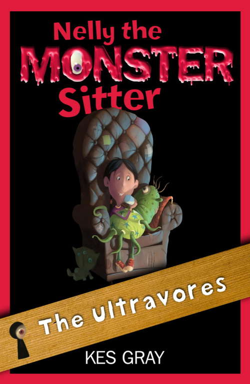 Book cover of The Ultravores: Book 13 (Nelly the Monster Sitter #13)
