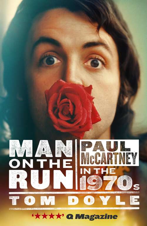 Book cover of Man on the Run: Paul McCartney in the 1970s