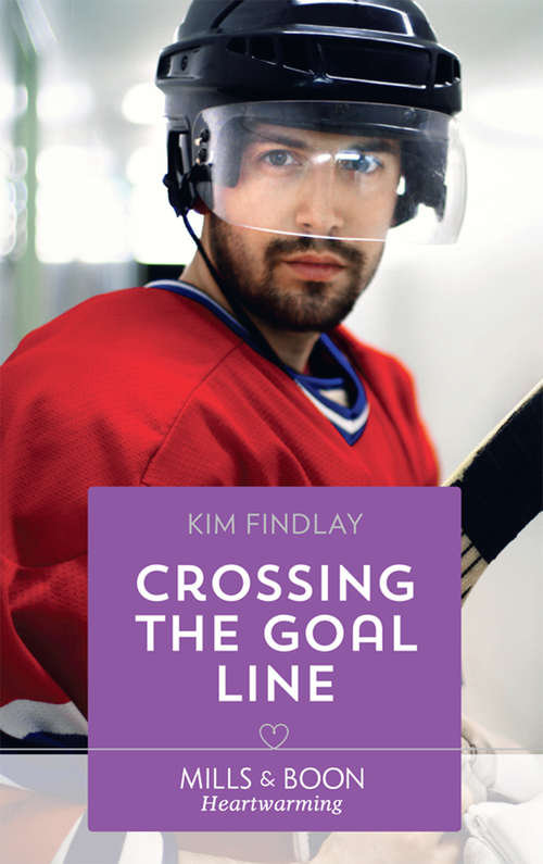 Book cover of Crossing The Goal Line: Marrying The Wedding Crasher Back To The Lake Breeze Hotel Always The Hero Crossing The Goal Line (ePub edition) (A Hockey Romance #1)