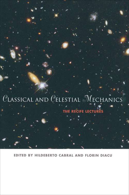 Book cover of Classical and Celestial Mechanics: The Recife Lectures