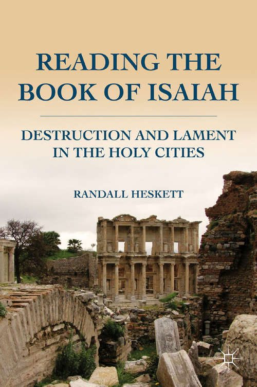 Book cover of Reading the Book of Isaiah: Destruction and Lament in the Holy Cities (2011)