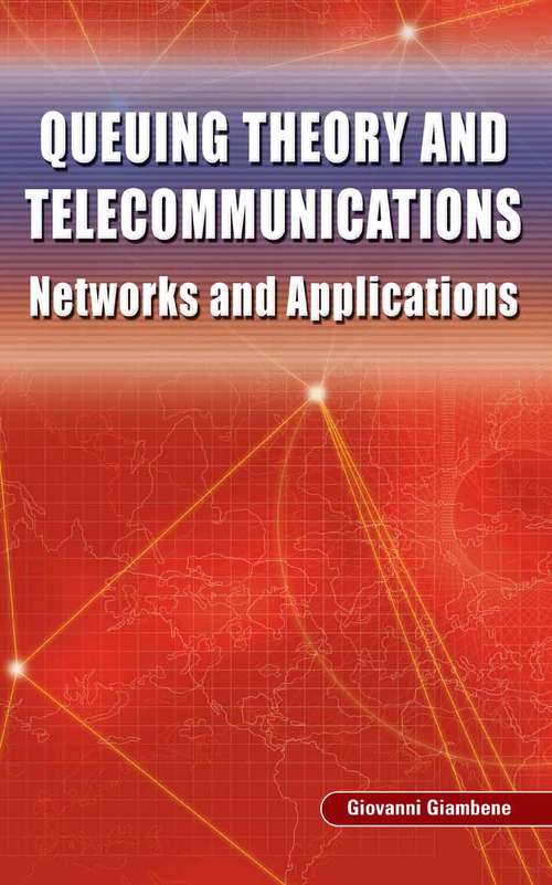 Book cover of Queuing Theory and Telecommunications: Networks and Applications (2005)