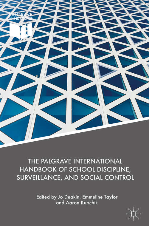 Book cover of The Palgrave International Handbook of School Discipline, Surveillance, and Social Control
