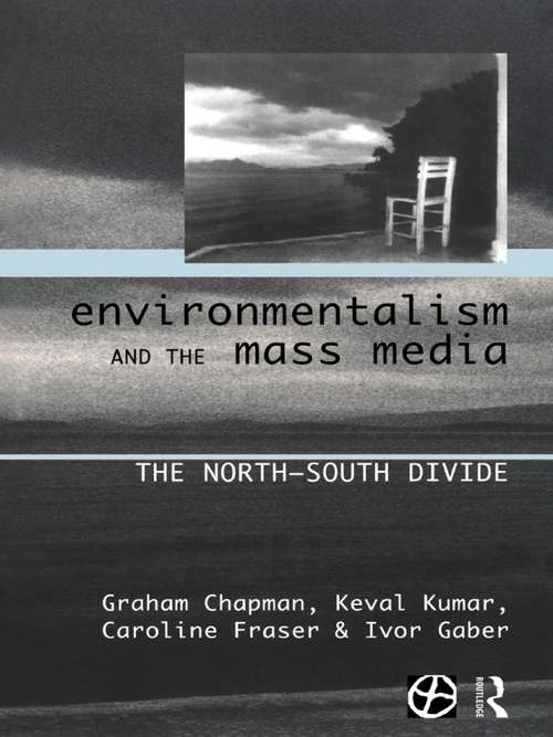Book cover of Environmentalism and the Mass Media: The North/South Divide