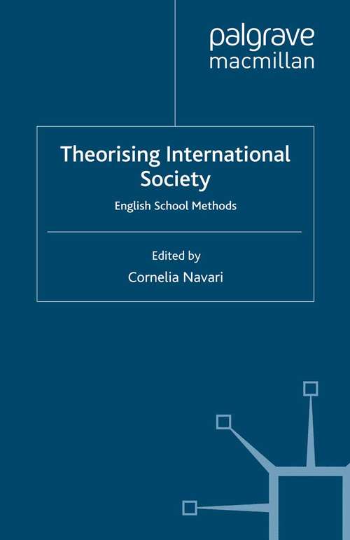 Book cover of Theorising International Society: English School Methods (2009) (Palgrave Studies in International Relations)