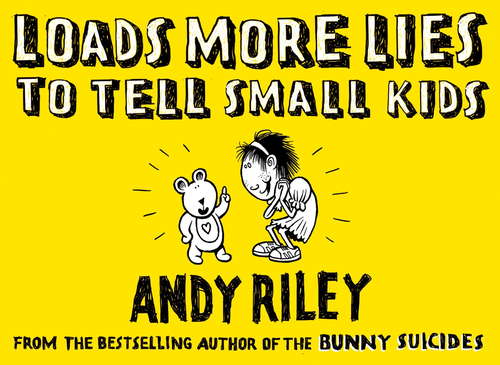 Book cover of Loads More Lies to tell Small Kids