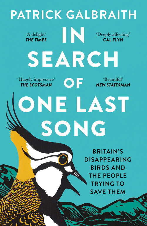 Book cover of In Search of One Last Song: Britain's Disappearing Birds And The People Trying To Save Them