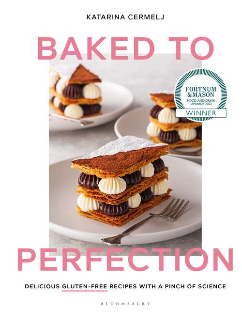 Book cover of Baked to Perfection: Delicious gluten-free recipes with a pinch of science
