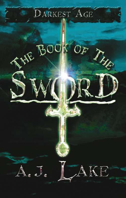 Book cover of The Book of the Sword: The Darkest Age 2 (The\darkest Age Ser.: Vol. 2)