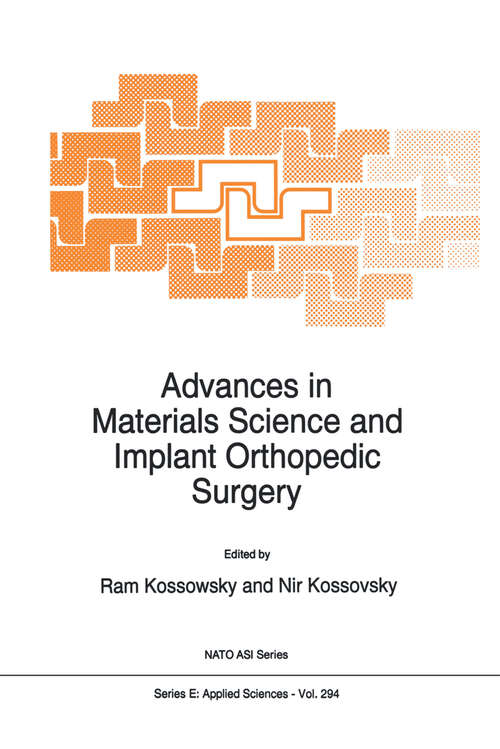 Book cover of Advances in Materials Science and Implant Orthopedic Surgery (1995) (NATO Science Series E: #294)
