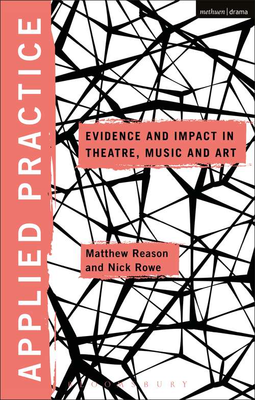 Book cover of Applied Practice: Evidence and Impact in Theatre, Music and Art (Applied Theatre)