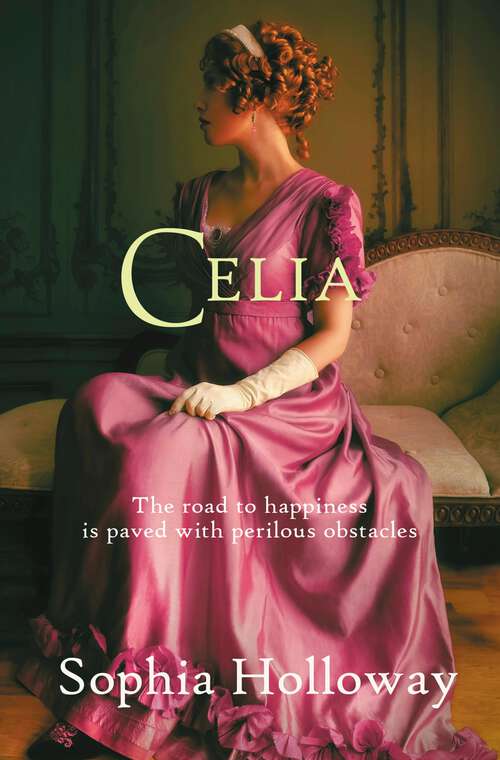 Book cover of Celia: A classic Regency romance in the spirit of Georgette Heyer