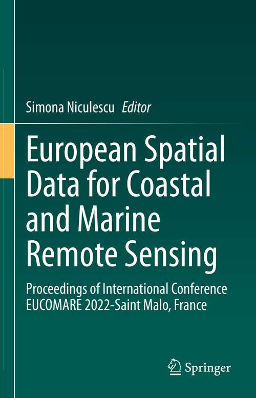 Book cover of European Spatial Data for Coastal and Marine Remote Sensing: Proceedings of International Conference EUCOMARE 2022-Saint Malo, France (1st ed. 2023)