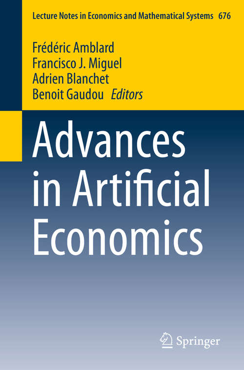 Book cover of Advances in Artificial Economics (2015) (Lecture Notes in Economics and Mathematical Systems #676)