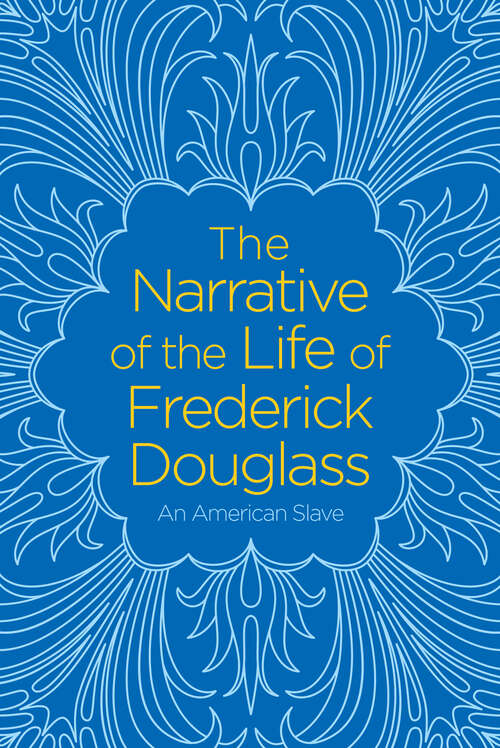 Book cover of The Narrative of the Life of Frederick Douglass (Arcturus Classics)