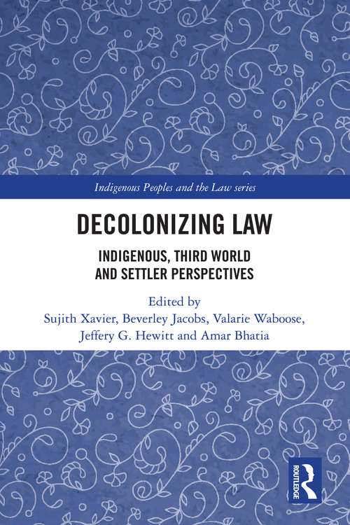 Book cover of Decolonizing Law: Indigenous, Third World and Settler Perspectives (Indigenous Peoples and the Law)