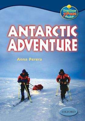 Book cover of Oxford Reading Tree, TreeTops, Stage 14: Antarctic Adventure (2003 edition)