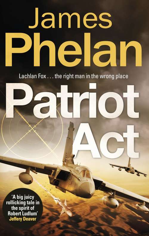 Book cover of Patriot Act: A Lachlan Fox Thriller (The Lachlan Fox Series #2)