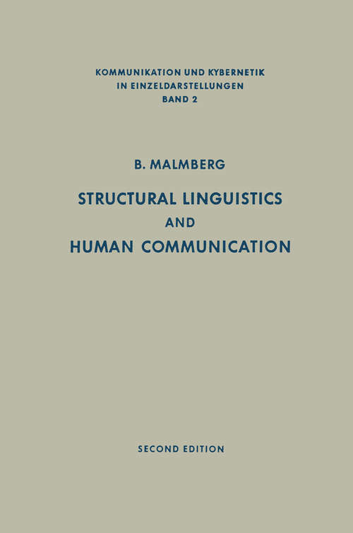 Book cover of Structural Linguistics and Human Communication: An Introduction into the Mechanism of Language and the Methodology of Linguistics (2nd ed. 1967) (Communication and Cybernetics #2)